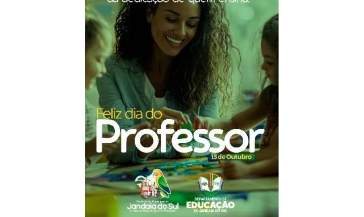 Jandaia do Sul homenageia professores e destaca avanço na educação municipal