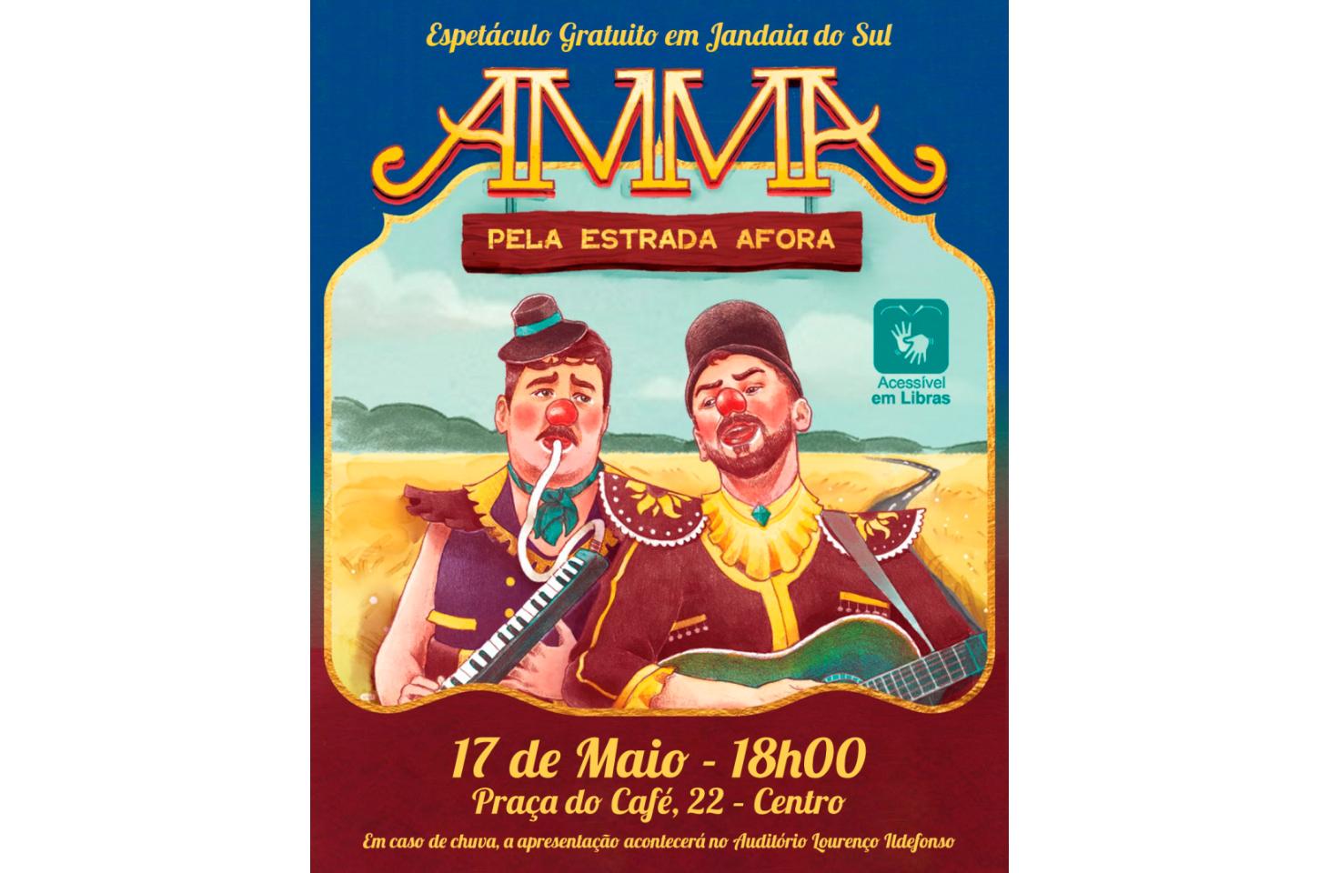 Espetáculo gratuito “AMMA – Pela Estrada Afora” será apresentado em Jandaia do Sul